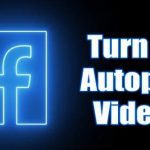 Turn Off Autoplay Videos on Facebook