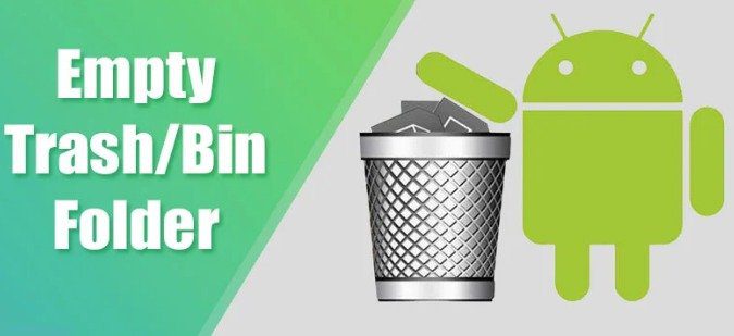 How to Empty the Trash Folder on Android