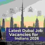 Latest Dubai Job Vacancies for Indians in 2026